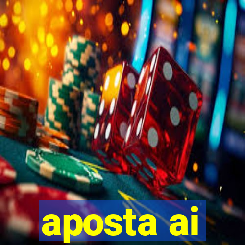 aposta ai