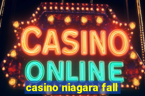 casino niagara fall