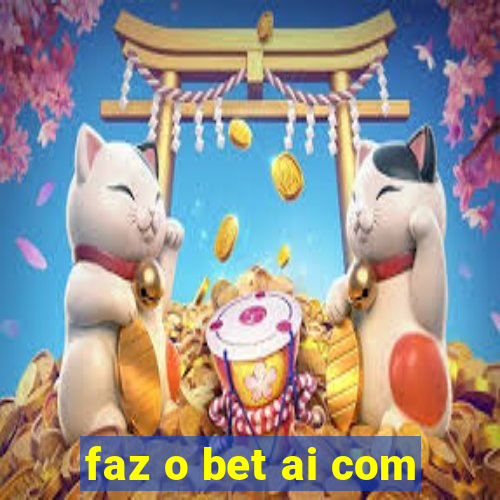 faz o bet ai com