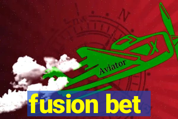 fusion bet