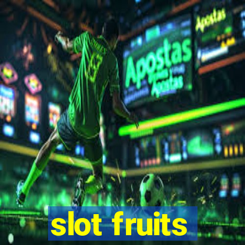 slot fruits