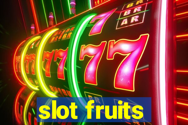 slot fruits