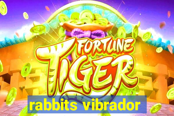 rabbits vibrador