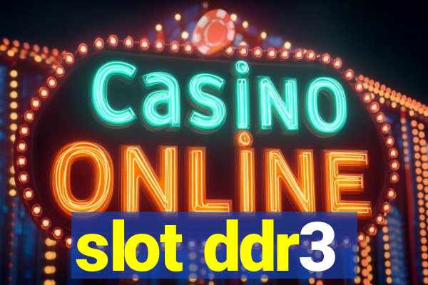 slot ddr3