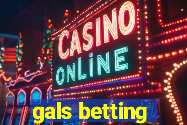 gals betting