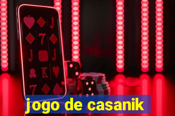 jogo de casanik