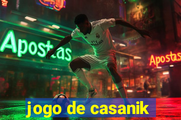 jogo de casanik