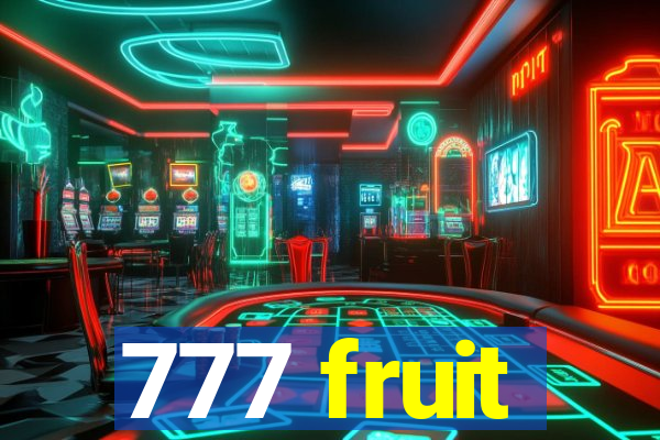 777 fruit