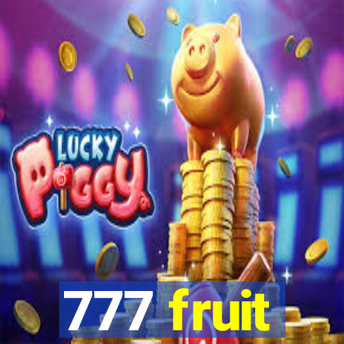 777 fruit