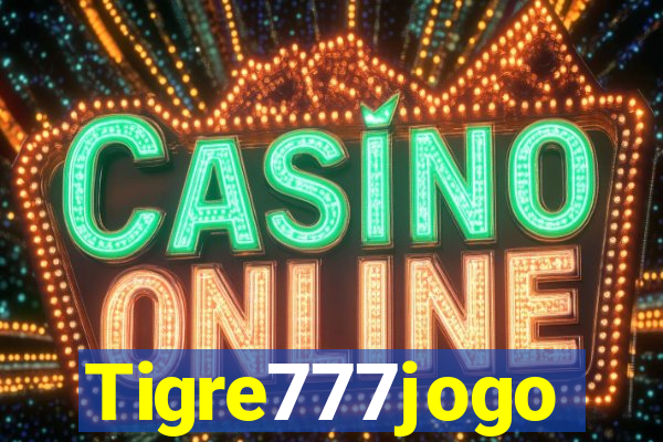 Tigre777jogo