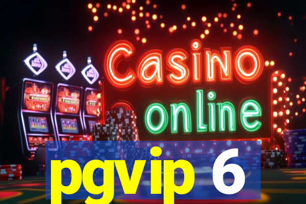 pgvip 6