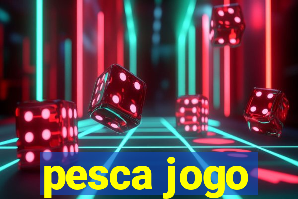 pesca jogo