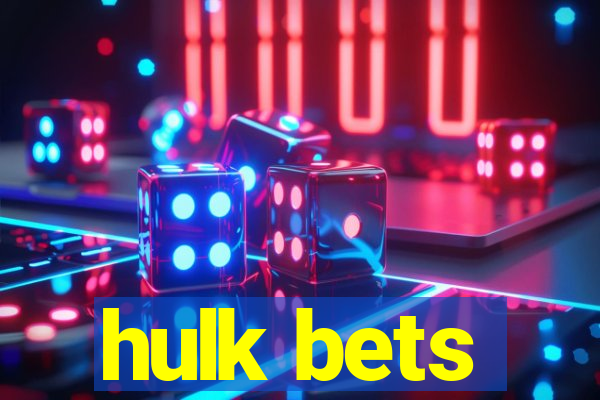 hulk bets