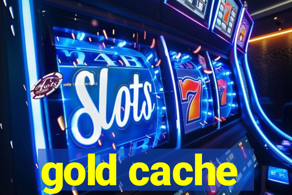 gold cache