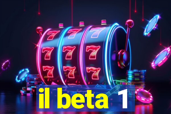 il beta 1