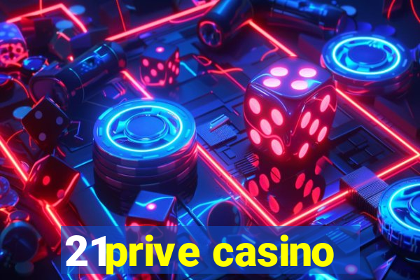 21prive casino