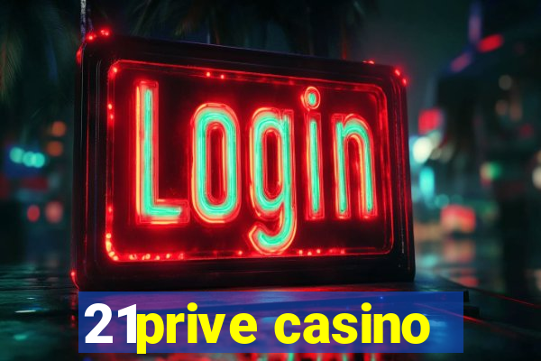 21prive casino