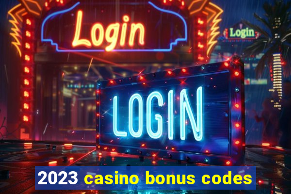 2023 casino bonus codes