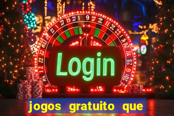 jogos gratuito que ganha dinheiro