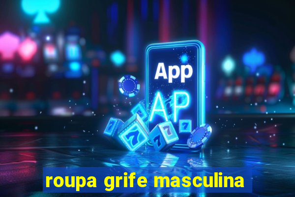 roupa grife masculina