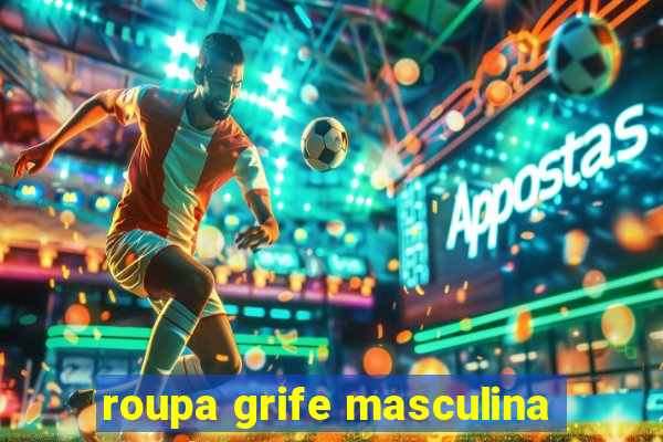 roupa grife masculina