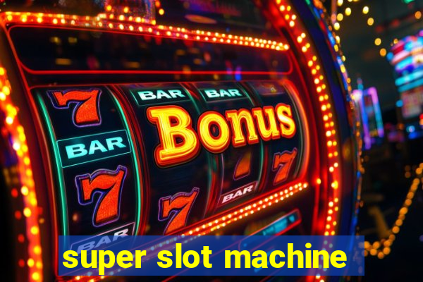 super slot machine