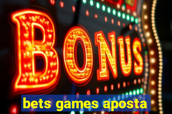 bets games aposta