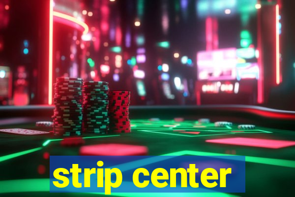 strip center