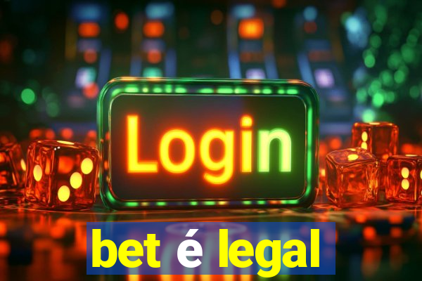 bet é legal