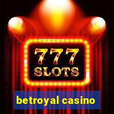 betroyal casino