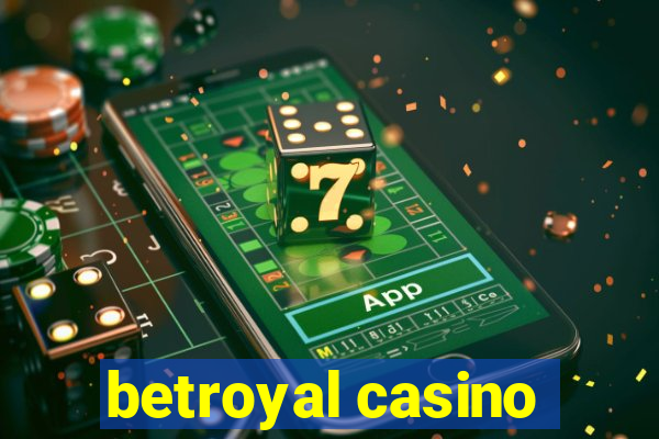 betroyal casino