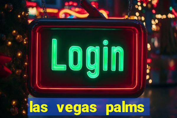 las vegas palms casino resort