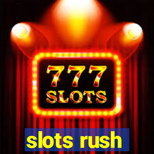 slots rush