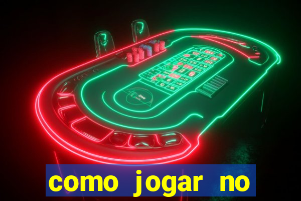 como jogar no amazonas da sorte