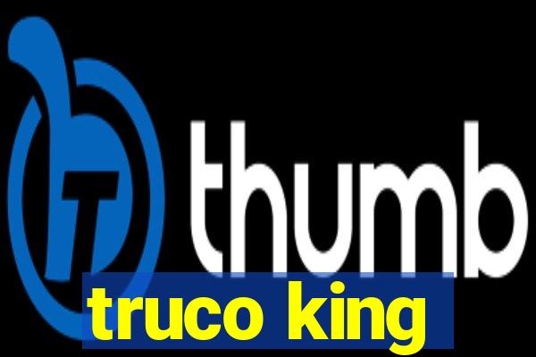 truco king