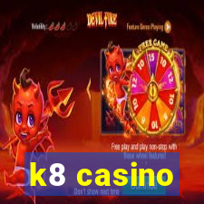 k8 casino