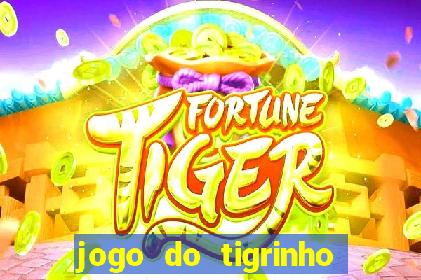 jogo do tigrinho gratis online