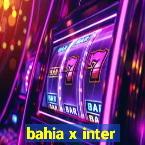 bahia x inter