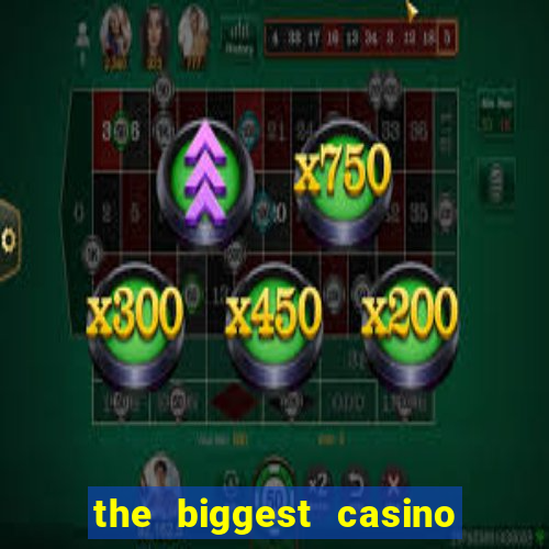 the biggest casino in usa