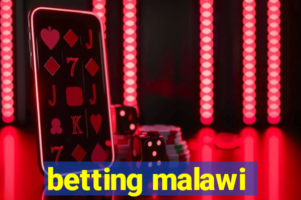 betting malawi