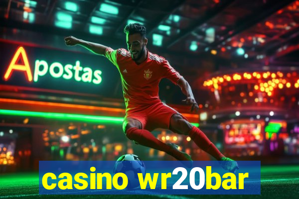 casino wr20bar