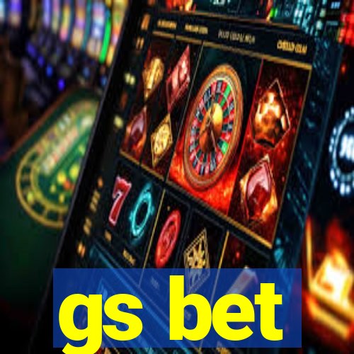 gs bet