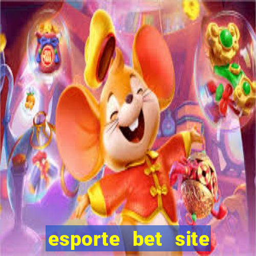 esporte bet site de aposta