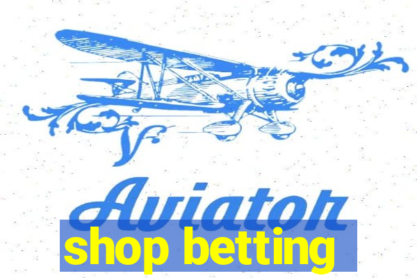 shop betting