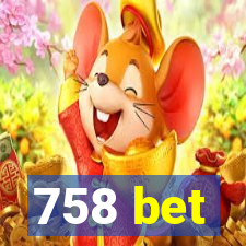 758 bet