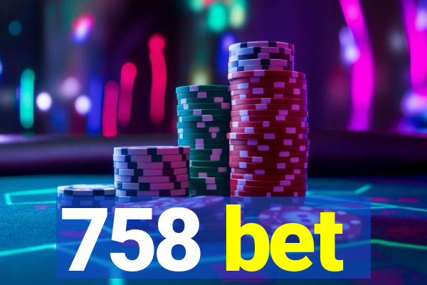 758 bet