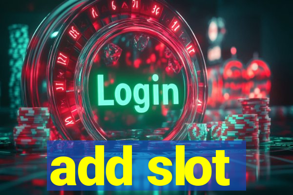 add slot