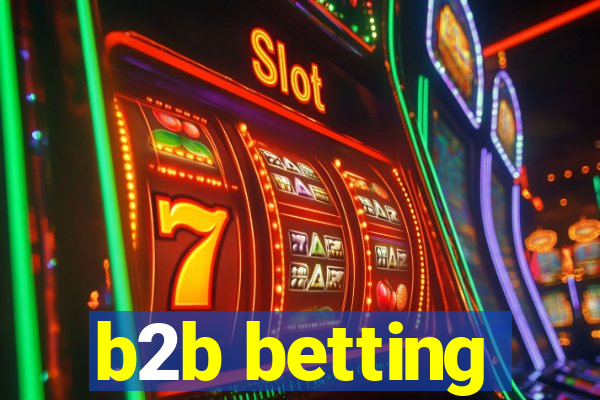 b2b betting