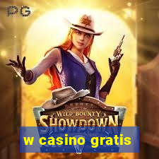 w casino gratis