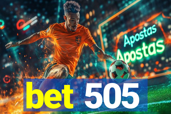 bet 505